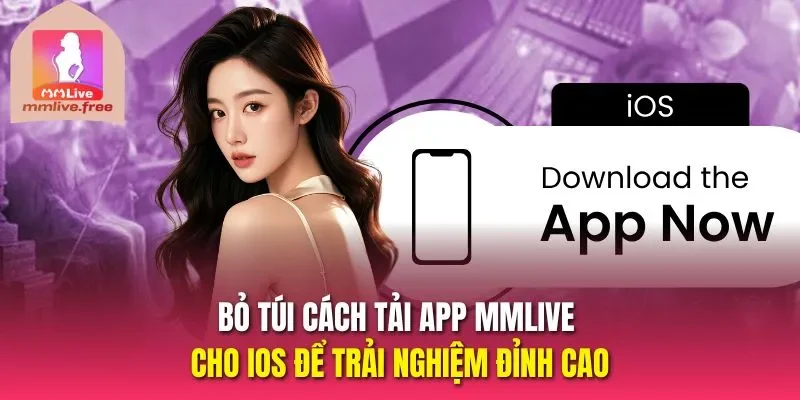Tải app MMLIVE cho iOS